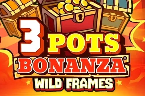 3 Pots Bonanza: Wild Frames