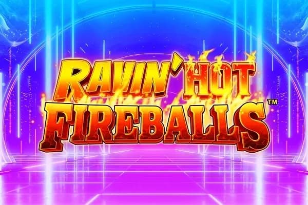 Ravin' Hot Fireballs