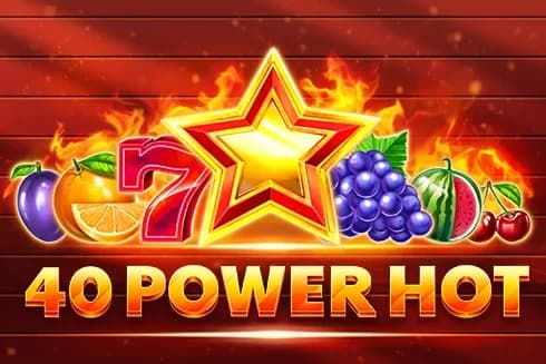 40 Power Hot