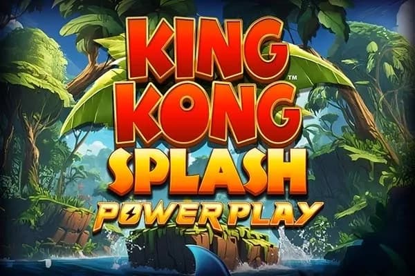 King Kong Splash Power Play
