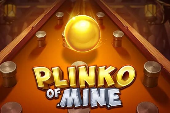 Plinko of Mine