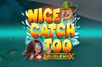 Nice Catch Too DoubleMax