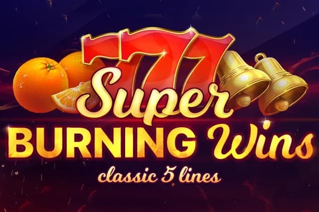 Super Burning Wins