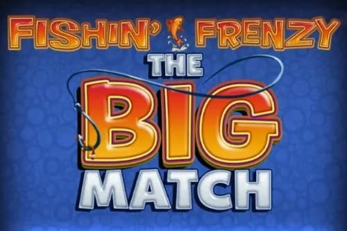 Fishin' Frenzy The Big Match