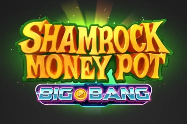 Shamrock Money Pot Big Bang