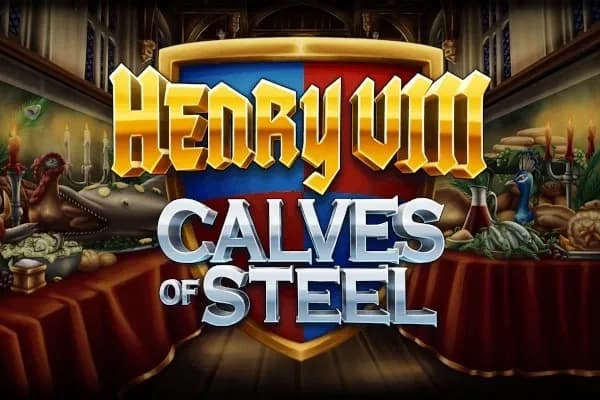 Henry VIII Calves of Steel