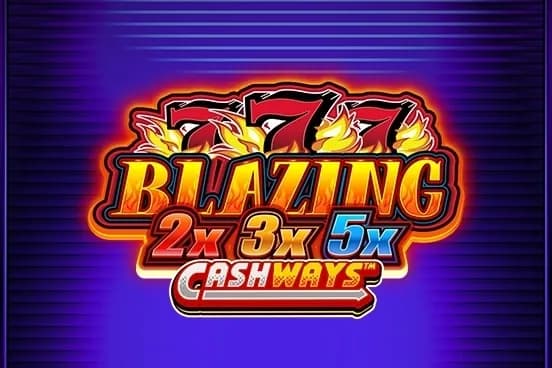 Blazing 777 2x 3x 5x Cashways