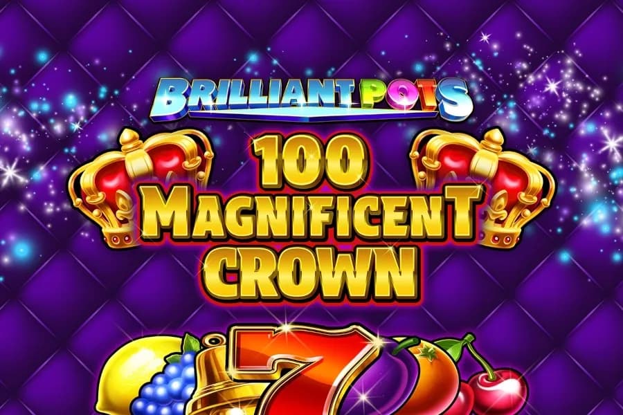 Brilliant Pots - 100 Magnificent Crown