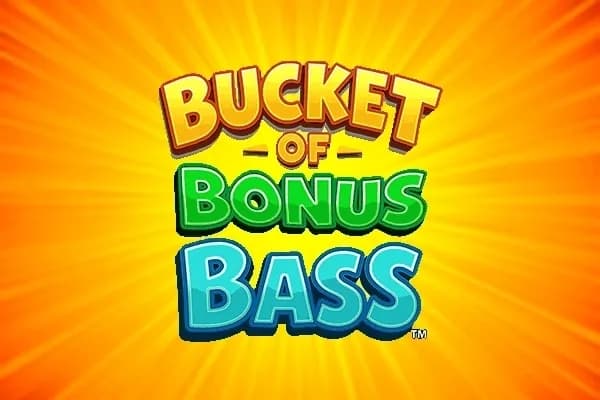 Bucket of Bonus Bass