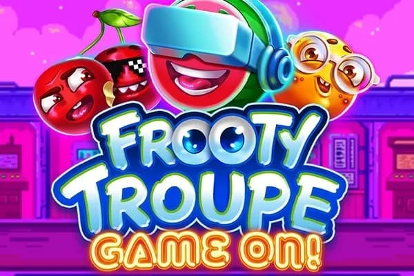 Frooty Troupe - Game On!