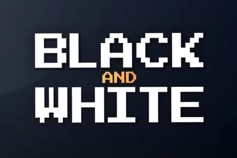 Black and White
