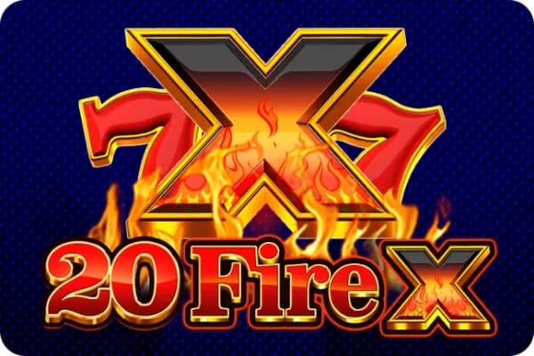 20 Fire X