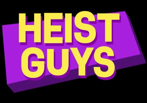 Heist Guys