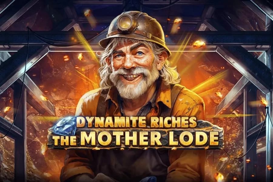 Dynamite Riches The Mother Lode