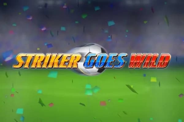 Striker Goes Wild