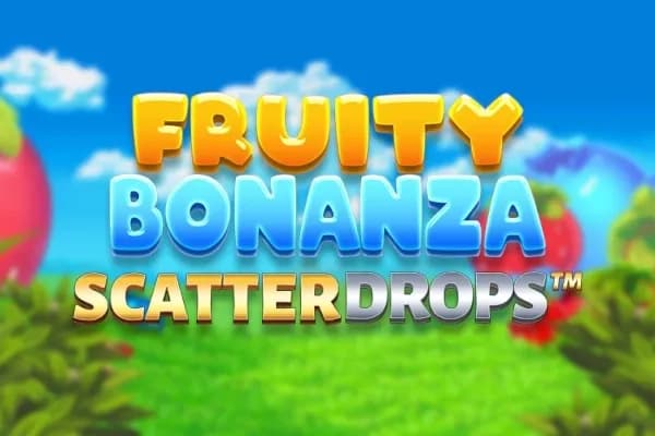 Fruity Bonanza Scatter Drops
