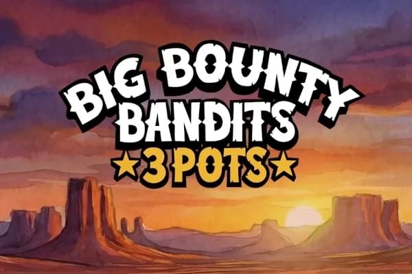 Big Bounty Bandits: 3 Pots
