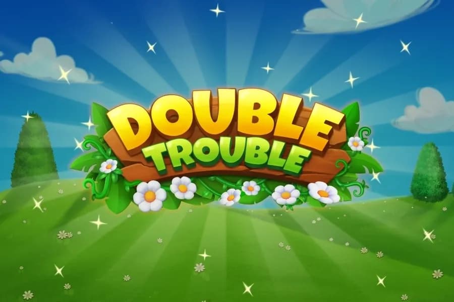 Double Trouble