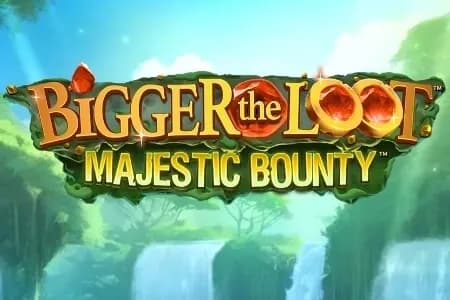 Bigger the Loot Majestic Bounty