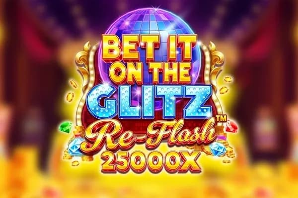 Bet It on the Glitz Re-Flash