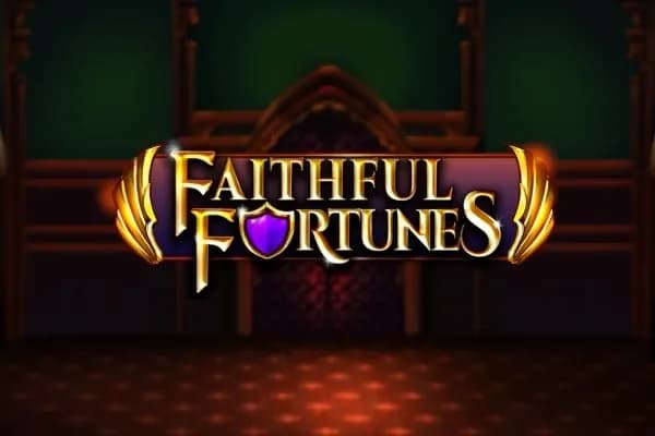 Faithful Fortunes