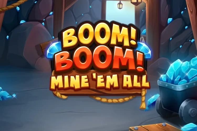 Boom! Boom! Mine 'Em All