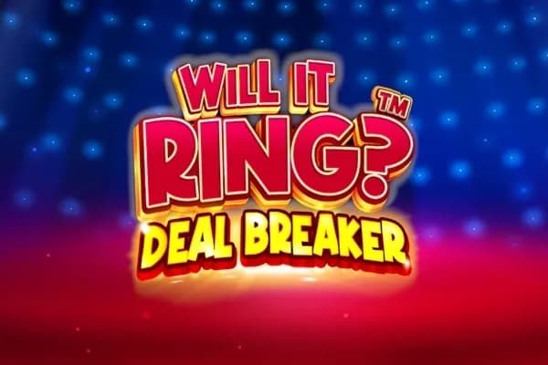 Will it Ring? Deal Breaker