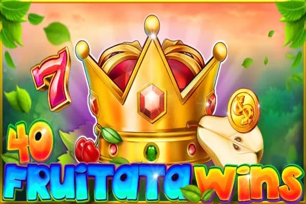 40 Fruitata Wins