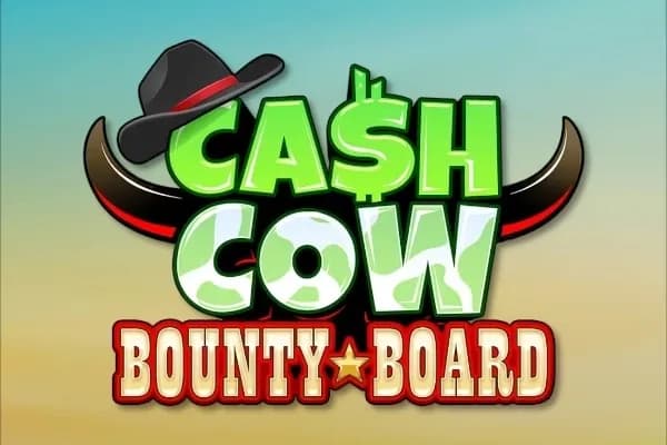 Cash Cow Bounty Board