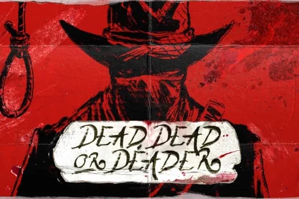 Dead, Dead, or Deader